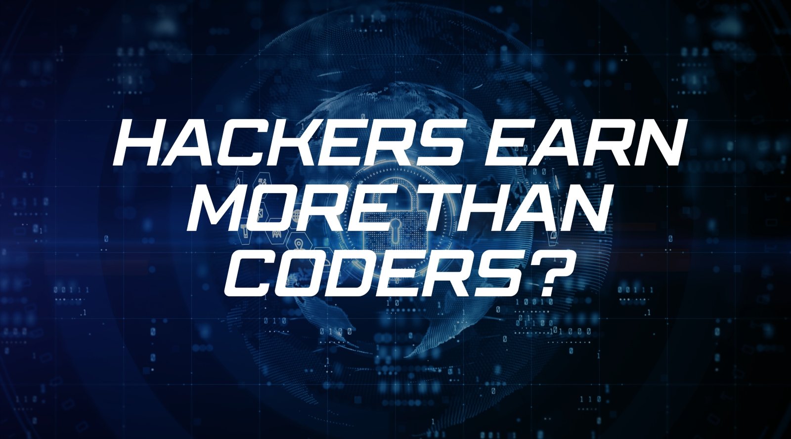 Hackers Earn More Than Coders?